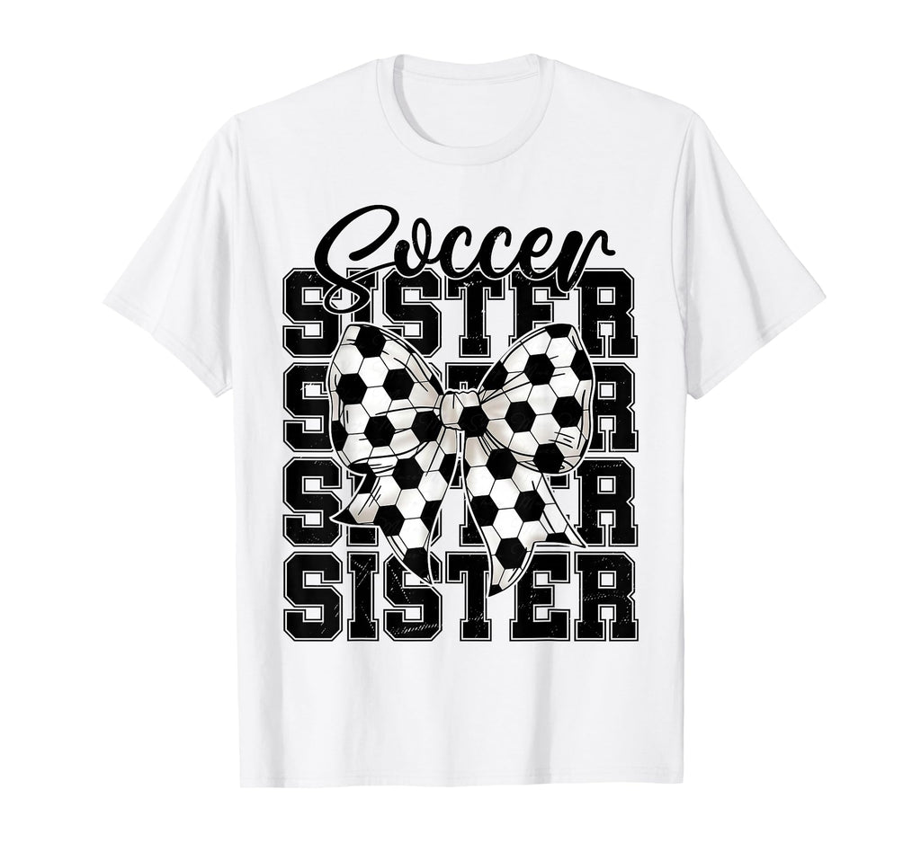 Soccer Sister Coquette Bow Soccer T-Shirt - Unique Graphic for Adults - T-Shirt, Sweatshirt, Hoodie