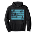 Eat Sleep Soccer Repeat Funny Footballer Hoodie - Minimalist Print Unisex - T-Shirt, Sweatshirt, Hoodie