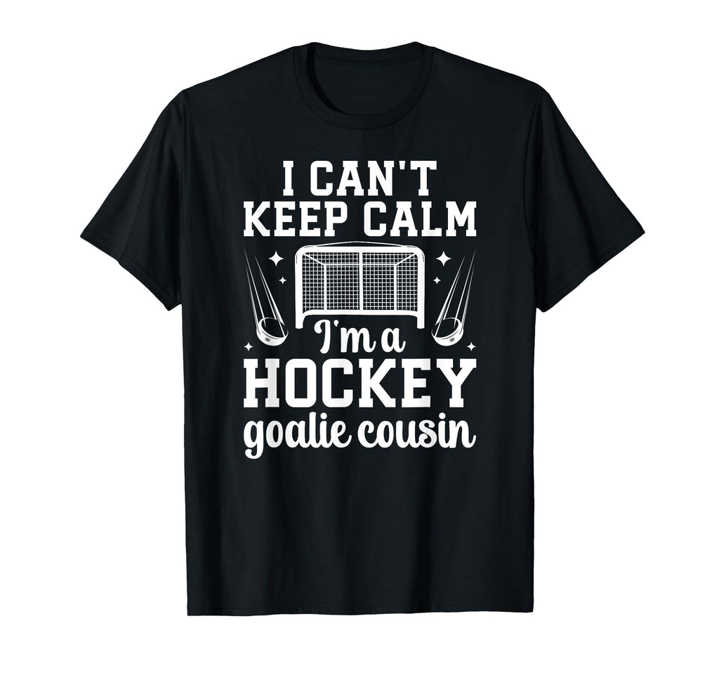 Im Hockey Goalie Cousin Ice Hockey T-Shirt - Minimalist Print Men Women - T-Shirt, Sweatshirt, Hoodie