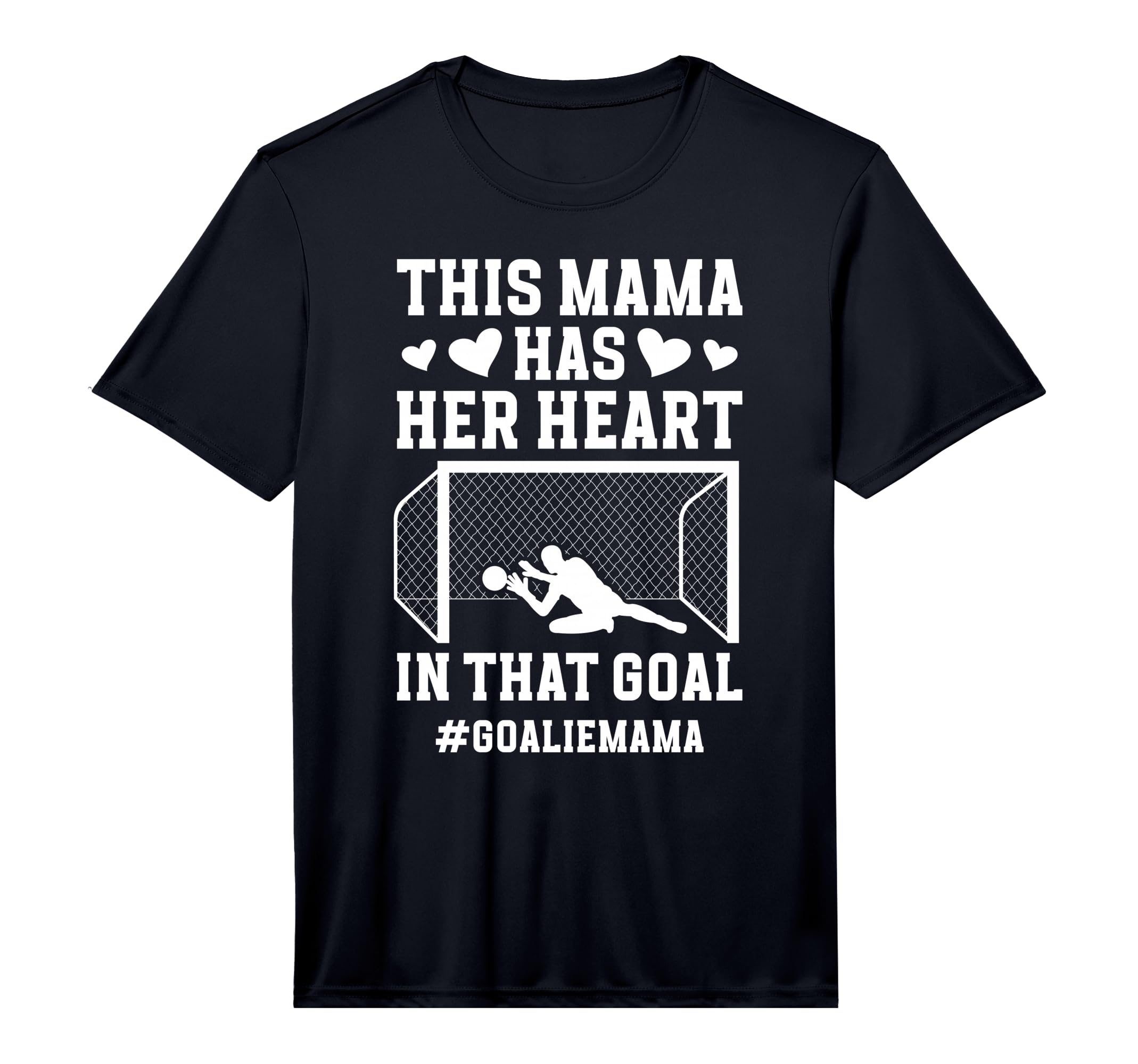 Mens Proud Soccer Goalie Mama Soccer T-Shirt - Graphic Print Men Women - T-Shirt, Sweatshirt, Hoodie