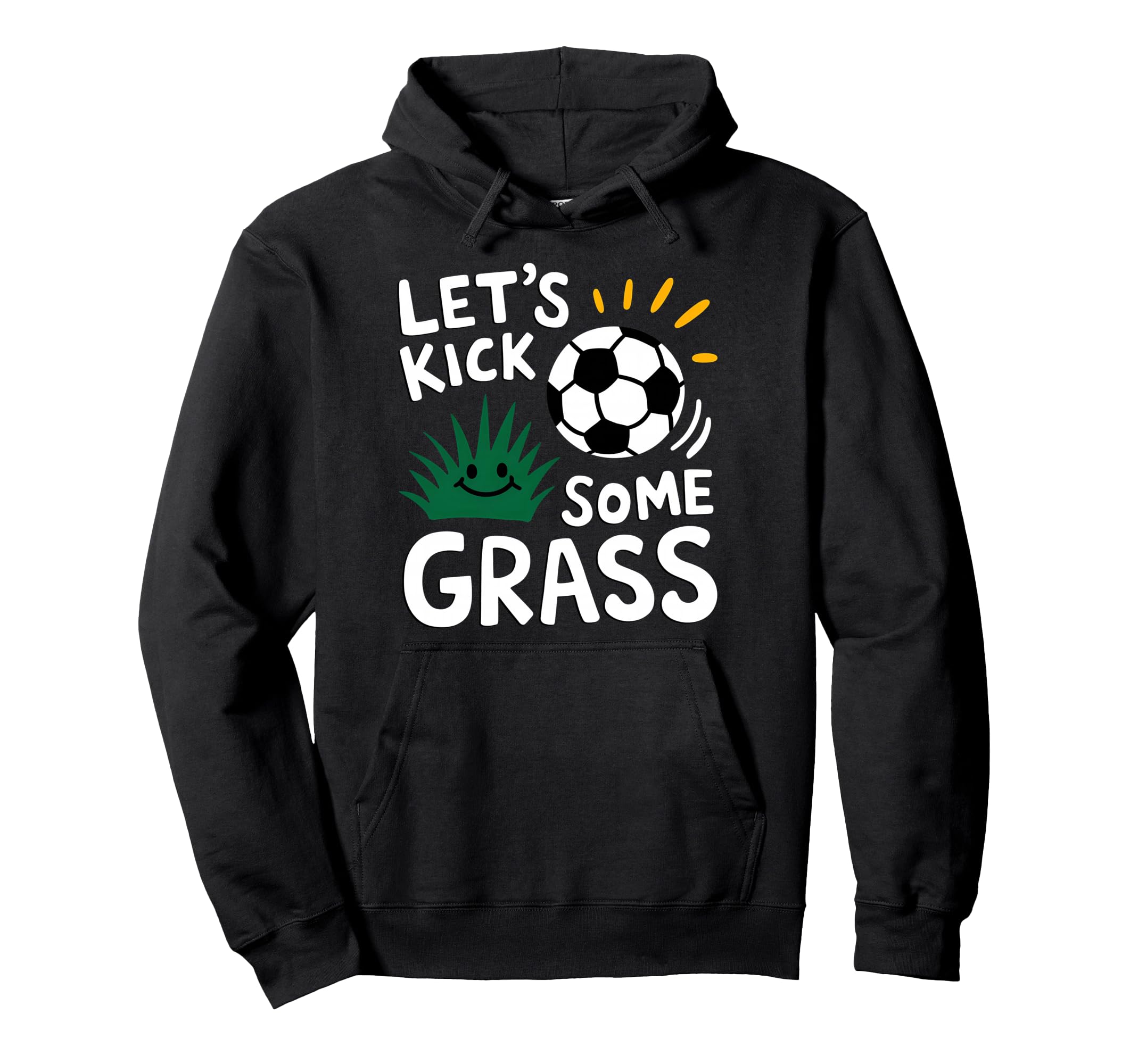 Funny Soccer Player Lets Kick Some Grass Hoodie - Custom Art Print Unisex - T-Shirt, Sweatshirt, Hoodie