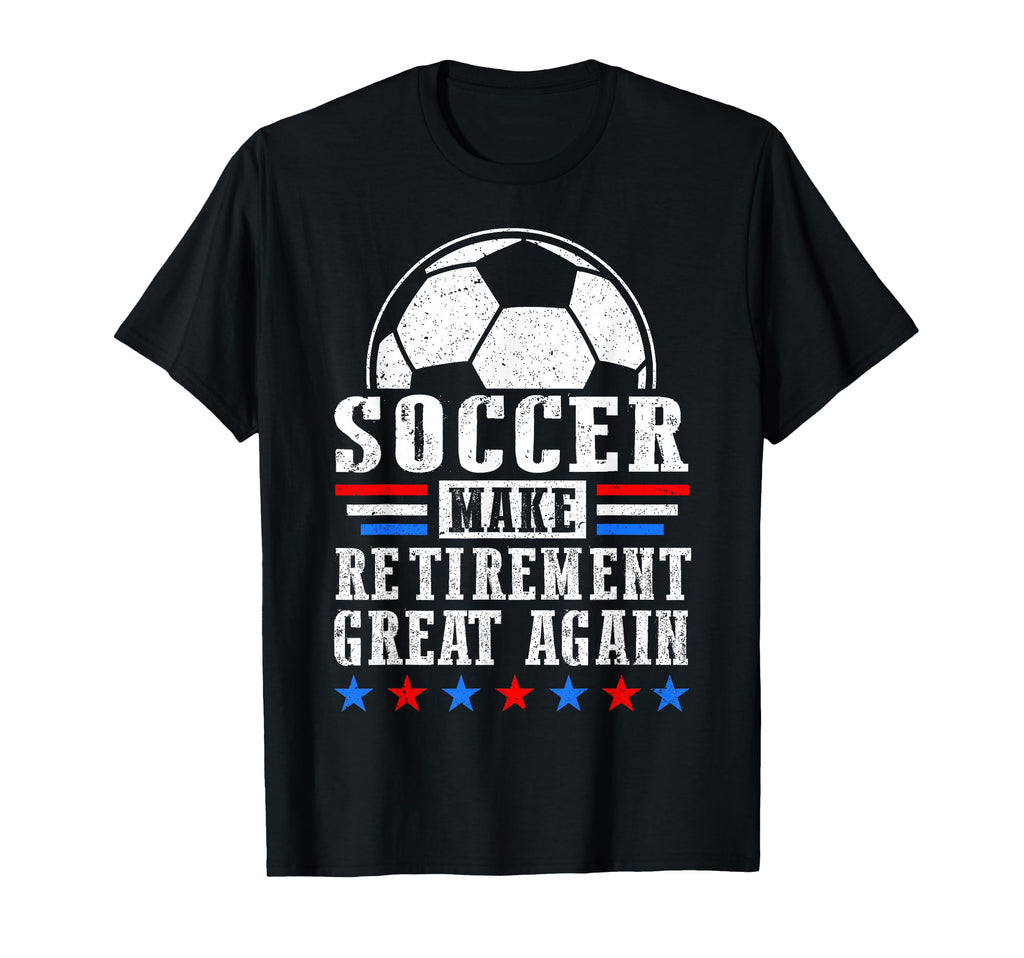 Retirement Great Retired Soccer Player T-Shirt - Novelty Apparel Men Women - T-Shirt, Sweatshirt, Hoodie