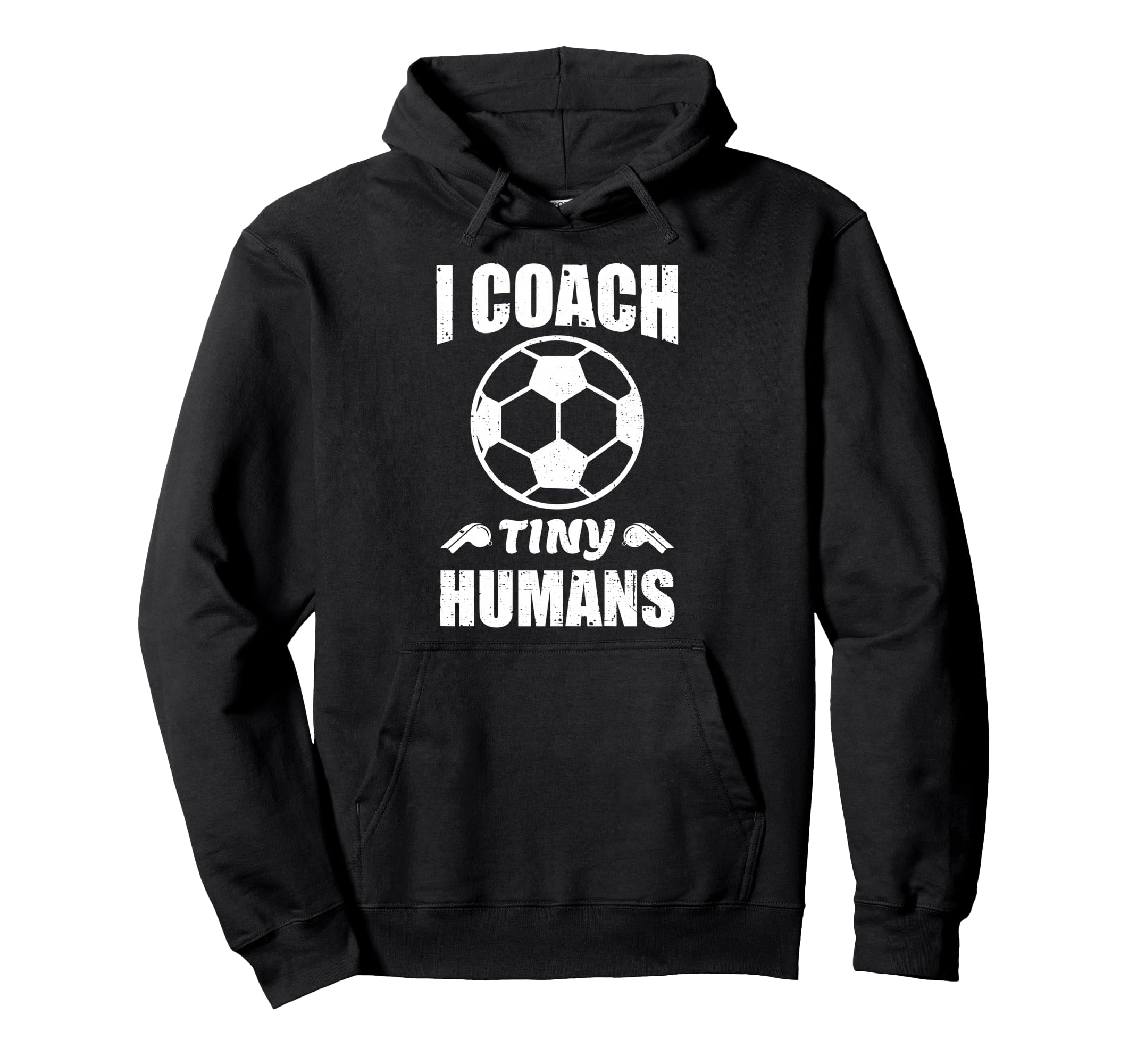 I Coach Tiny Humans Soccer Ball Hoodie - Casual Everyday Wear for Adults - T-Shirt, Sweatshirt, Hoodie