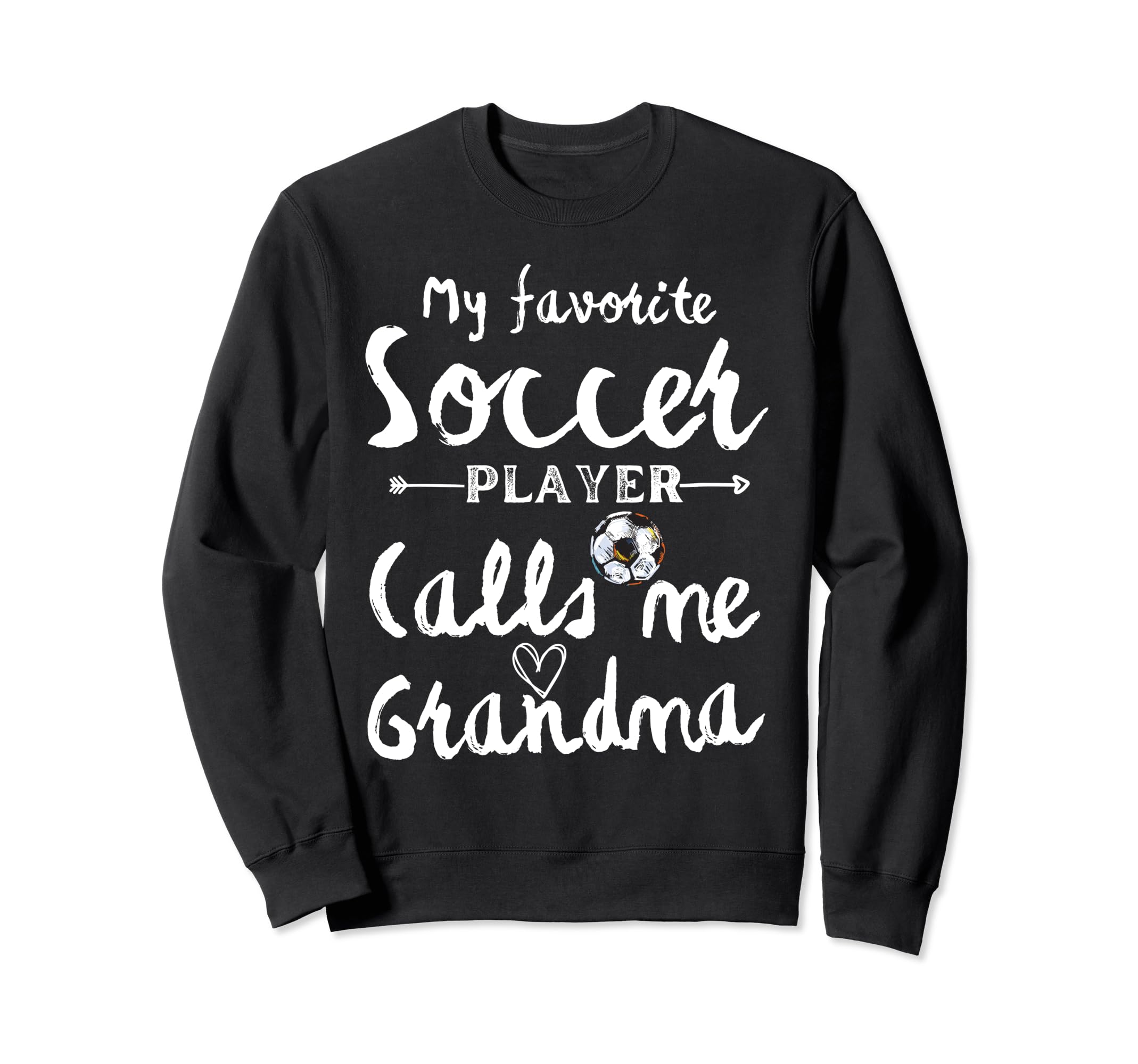 My Favorite Soccer Player Calls Me Sweatshirt - Streetwear Style Men Women - T-Shirt, Sweatshirt, Hoodie