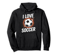 I Love Soccer Enthusiast Passion Energy Hoodie - Novelty Apparel for Adults - T-Shirt, Sweatshirt, Hoodie