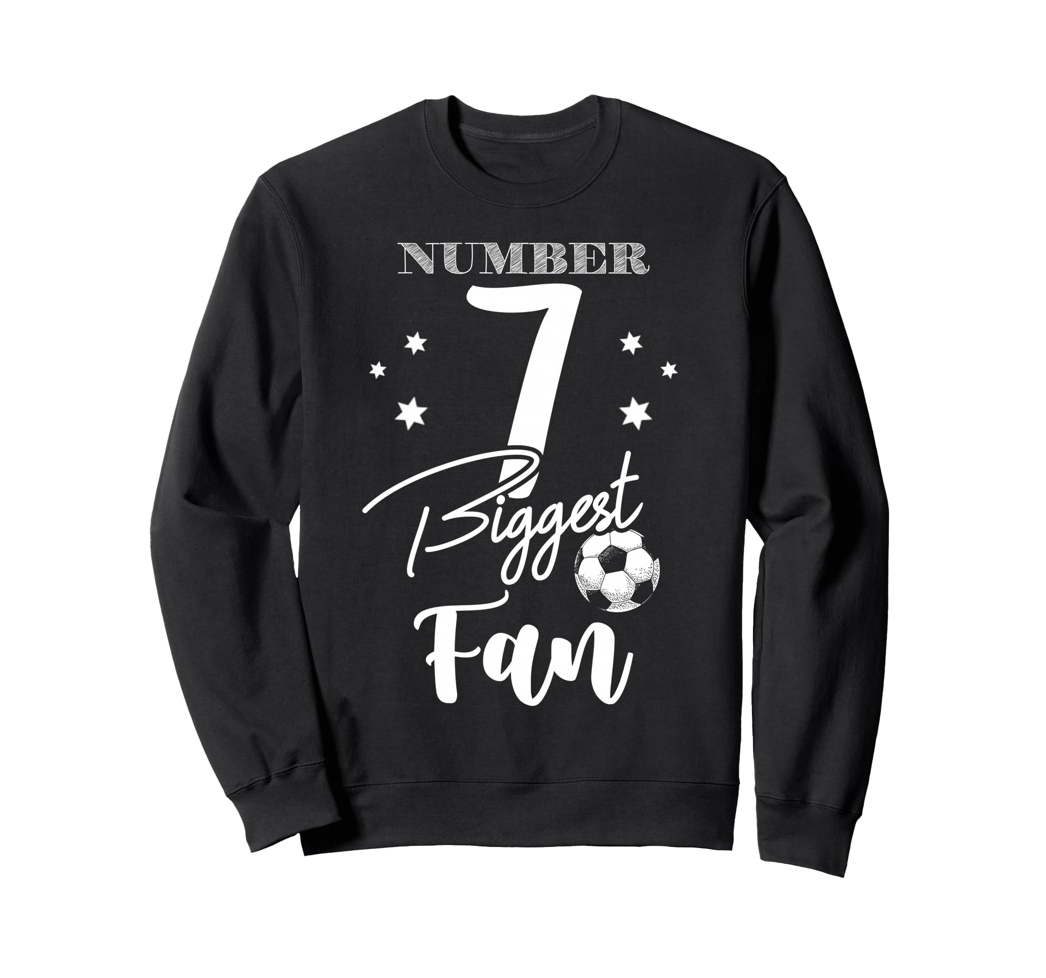 Number 7 Biggest Fan Soccer Player Sweatshirt - Graphic Print Unisex - T-Shirt, Sweatshirt, Hoodie