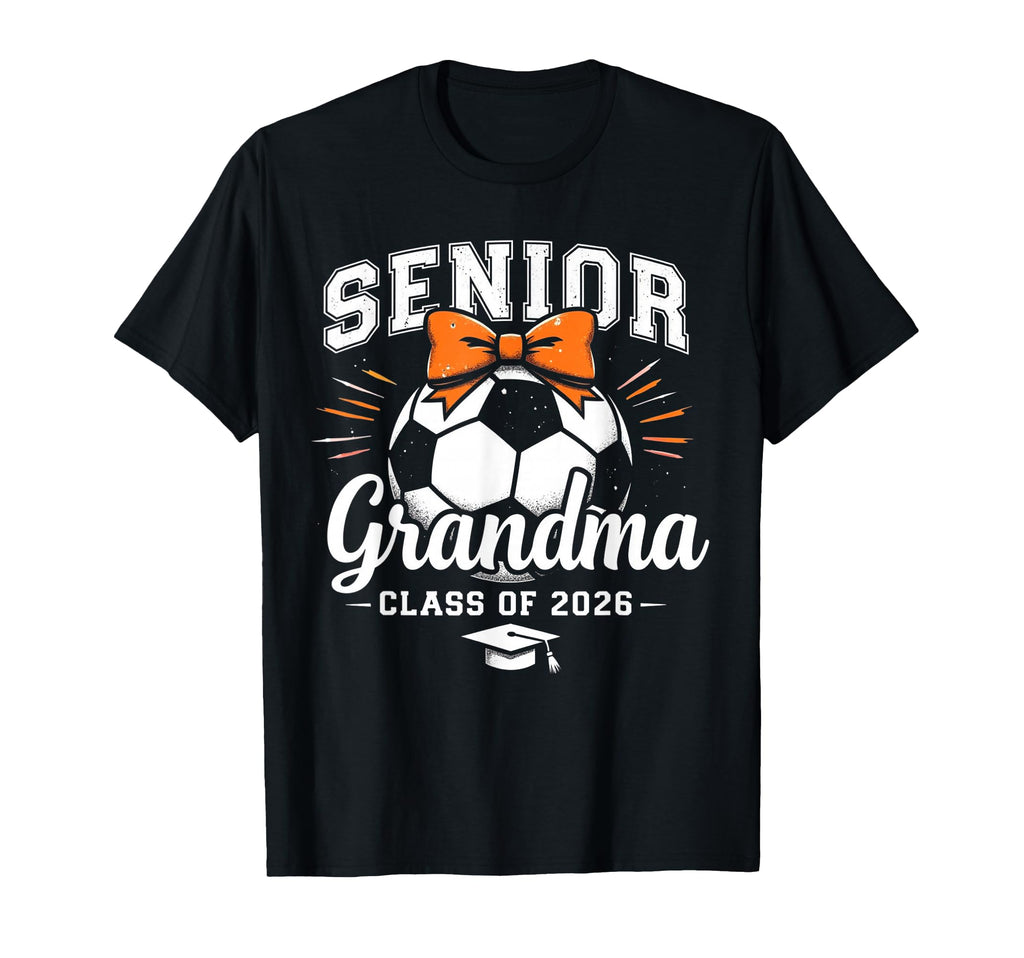 Senior Grandma 2026 Soccer Mama T-Shirt - Aesthetic Graphic for Adults - T-Shirt, Sweatshirt, Hoodie