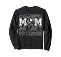 Soccer Goalkeeper Mom So Loud Mom Sweatshirt - Trendy Graphic for Adults - T-Shirt, Sweatshirt, Hoodie