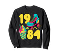 1984 Roller Skates Sweet Treats Sweatshirt - Fun Novelty Design Men Women - T-Shirt, Sweatshirt, Hoodie