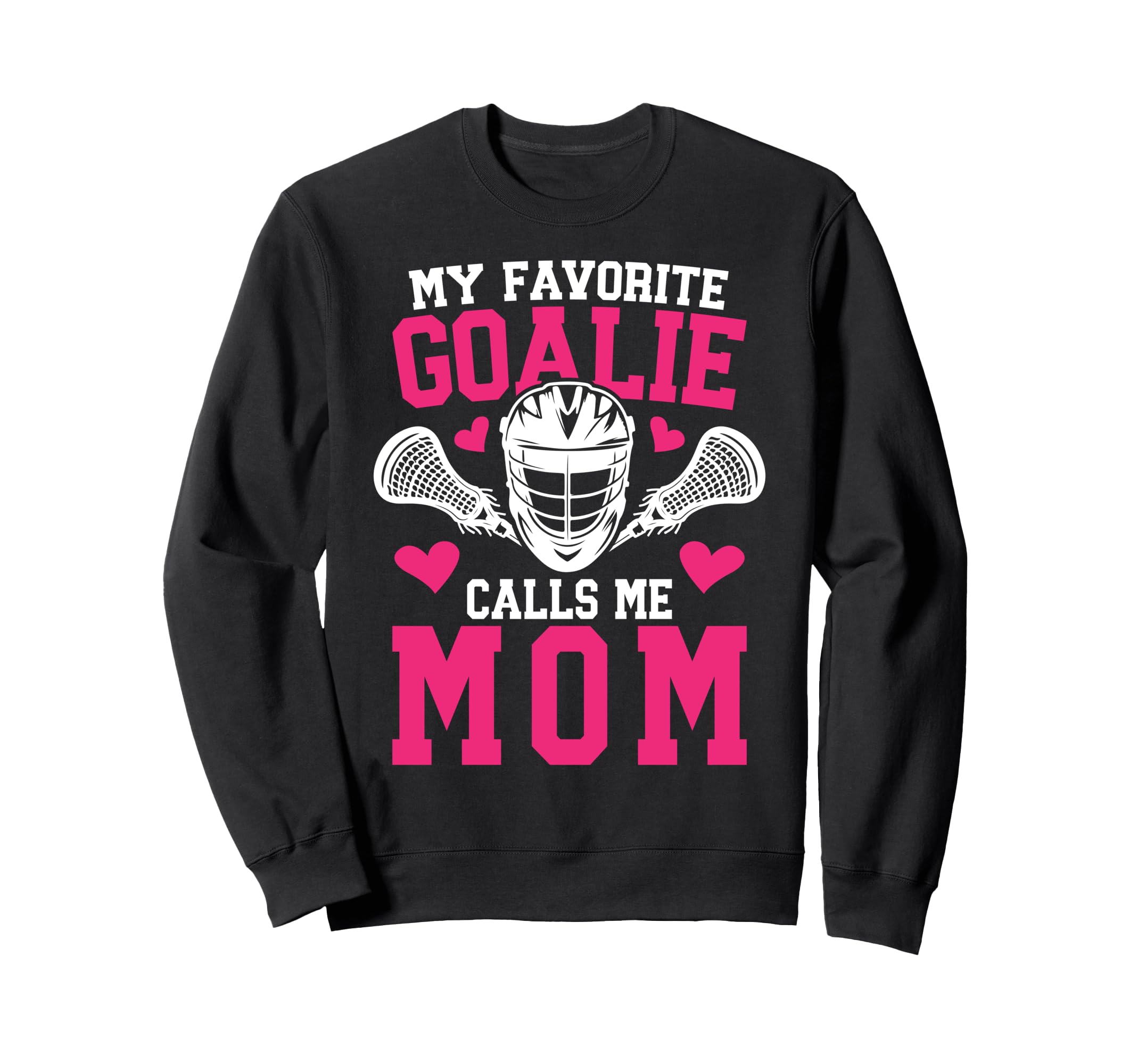 Proud Lacrosse Goalkeeper Mom Sweatshirt - Aesthetic Graphic Unisex - T-Shirt, Sweatshirt, Hoodie
