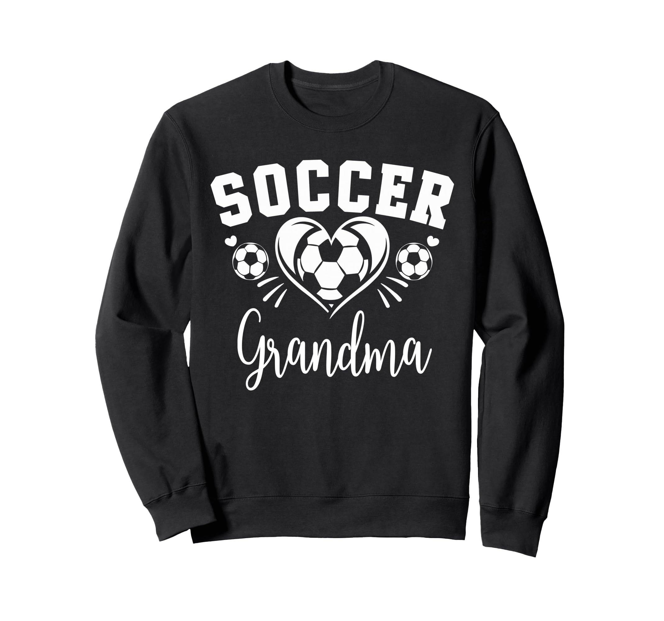 Soccer Grandma Soccer Heart Sweatshirt - Novelty Apparel for Adults - T-Shirt, Sweatshirt, Hoodie
