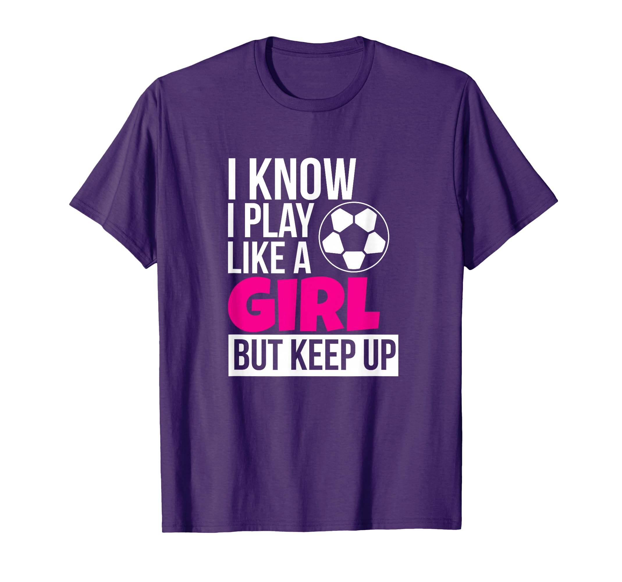 Play Like Soccer Gift Daughter Birthday T-Shirt - Unique Graphic Men Women - T-Shirt, Sweatshirt, Hoodie