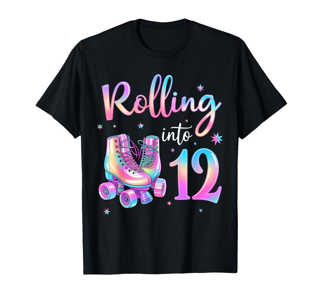 Fun 12 Years Old Birthday Rolling Into T-Shirt - Novelty Apparel Men Women - T-Shirt, Sweatshirt, Hoodie