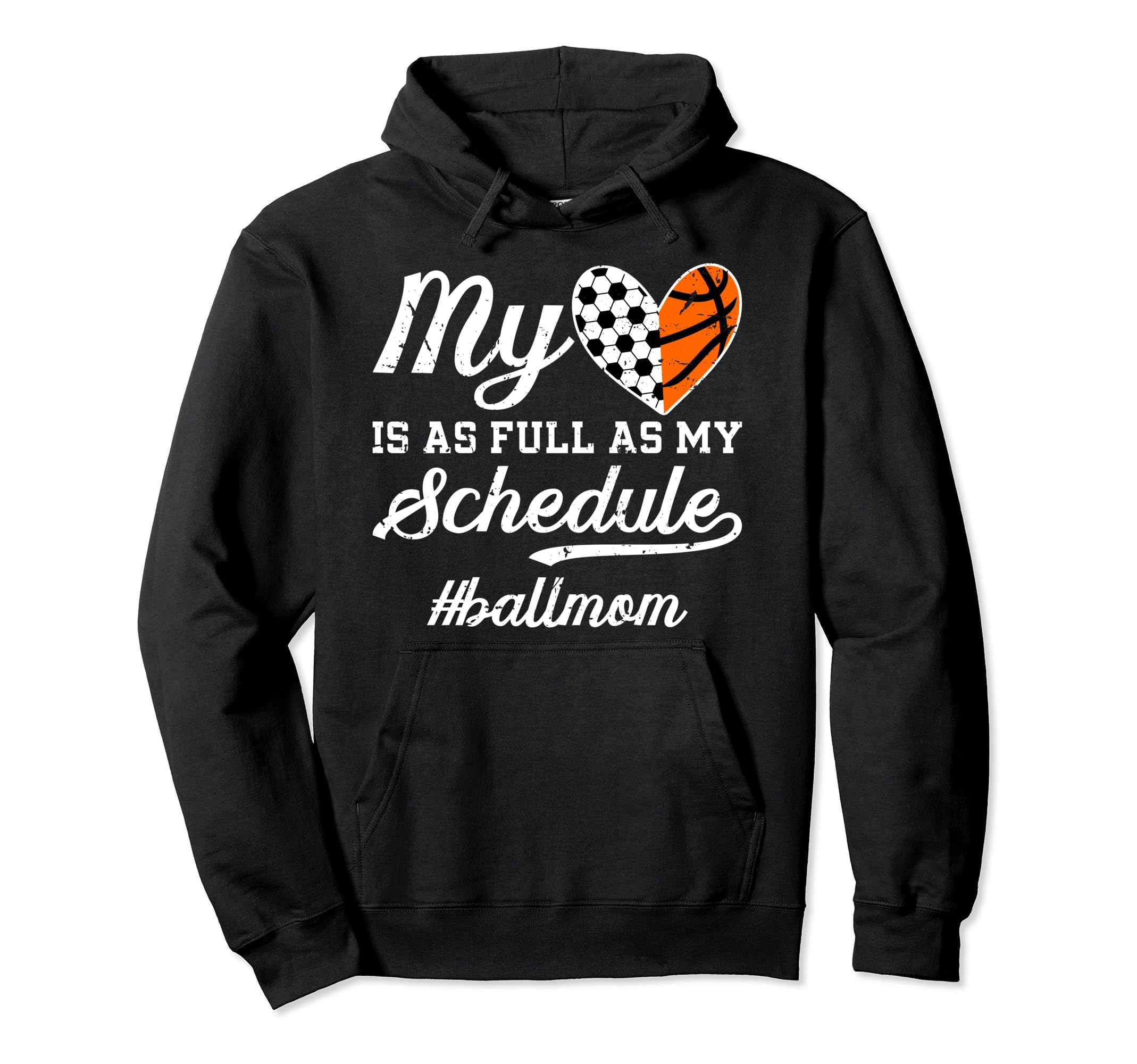 Ball Mom Proud Basketball Soccer Mom Hoodie - Unique Graphic for Adults - T-Shirt, Sweatshirt, Hoodie