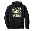 Soccer Brother Family Matching Hoodie - Casual Everyday Wear Men Women - T-Shirt, Sweatshirt, Hoodie