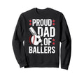 Proud Dad Ballers Baseball Soccer Sweatshirt - Minimalist Print for Adults - T-Shirt, Sweatshirt, Hoodie