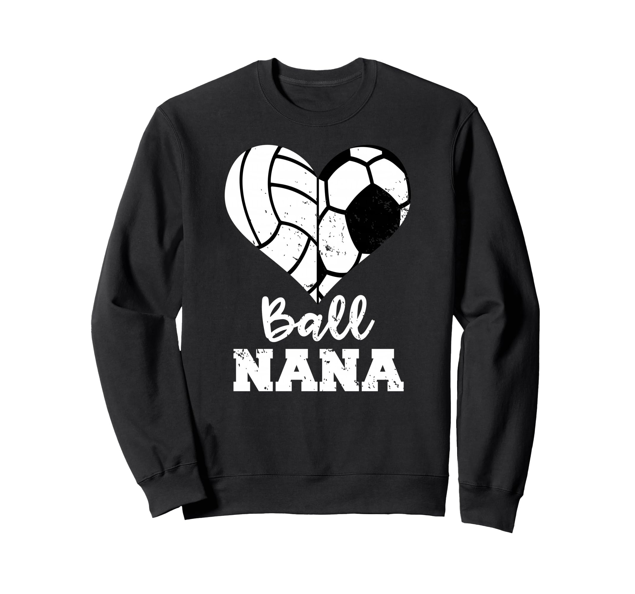 Ball Nana Funny Soccer Volleyball Sweatshirt - Unique Graphic Men Women - T-Shirt, Sweatshirt, Hoodie