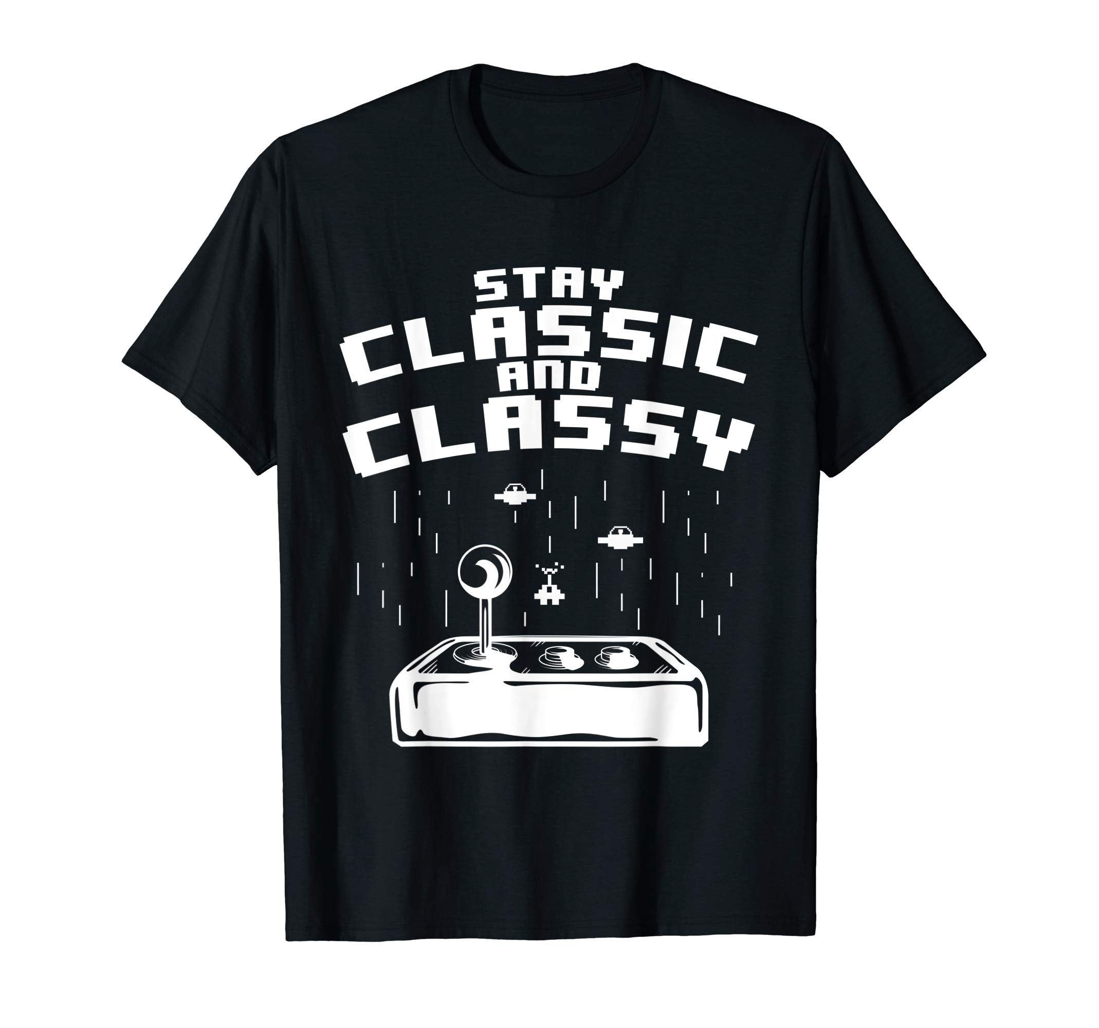 Stay And Classy Gamer Gaming Gift T-Shirt - Minimalist Print Men Women - T-Shirt, Sweatshirt, Hoodie