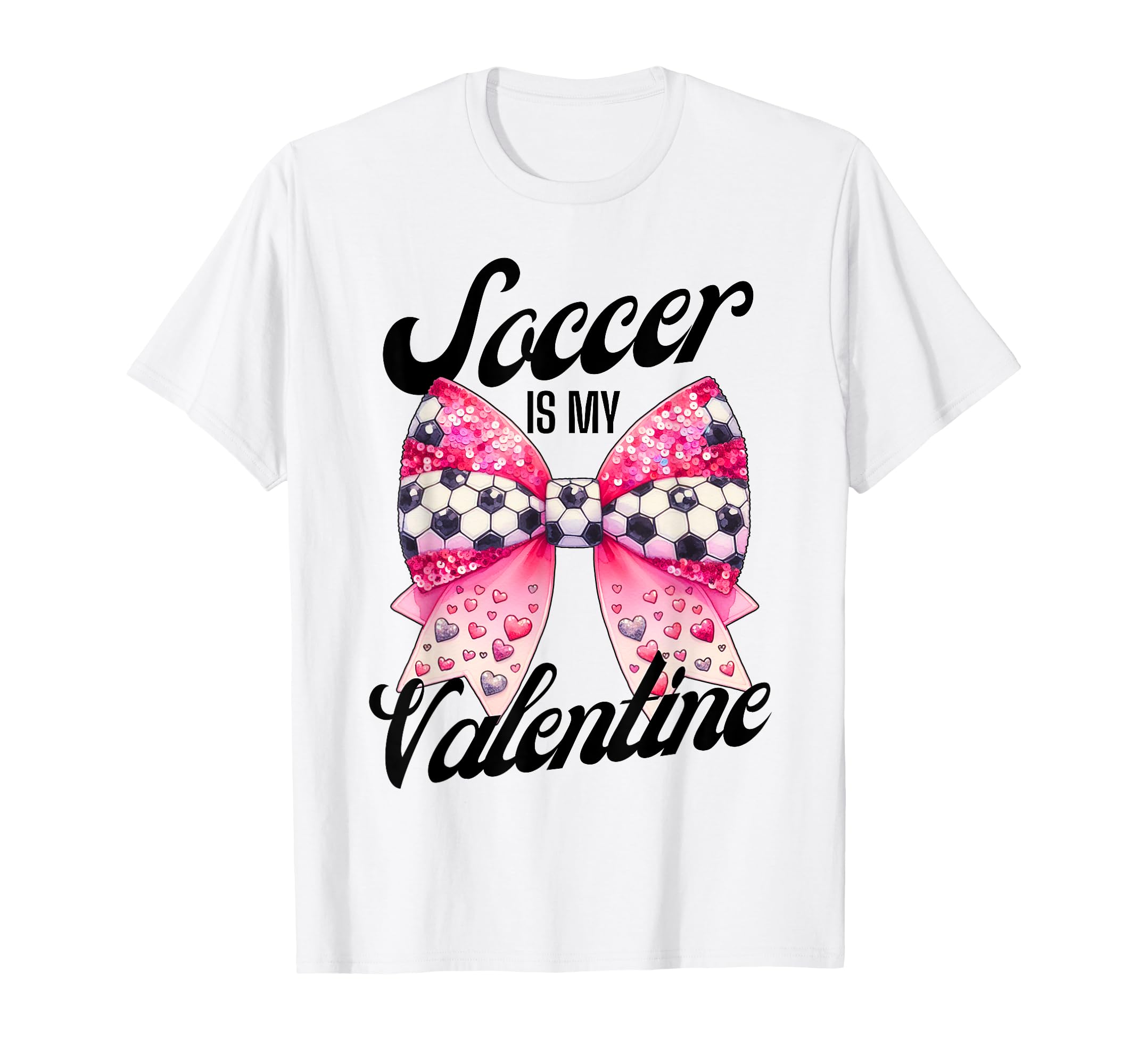 Soccer Is My Valentine Coquette Bow T-Shirt - Unique Graphic for Adults - T-Shirt, Sweatshirt, Hoodie