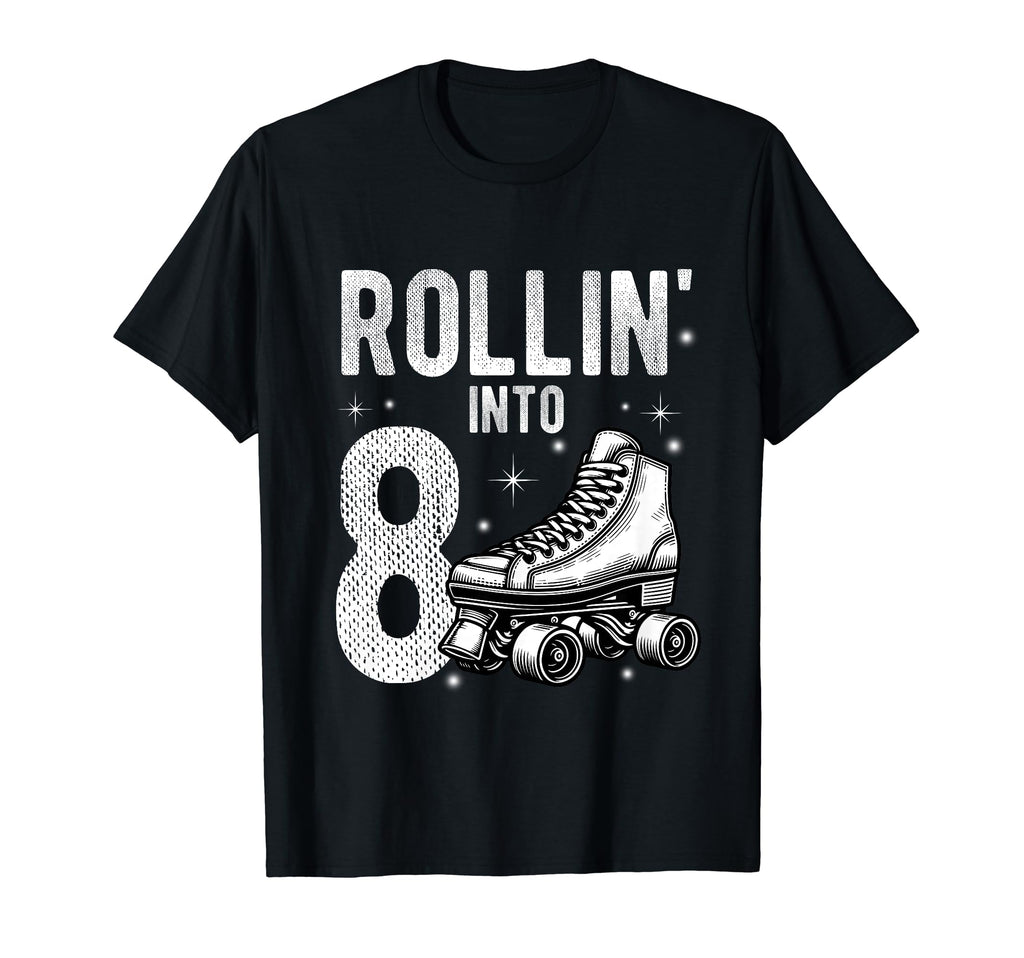 Rollin Into 8Th Birthday Roller Skate T-Shirt - Graphic Print Unisex - T-Shirt, Sweatshirt, Hoodie