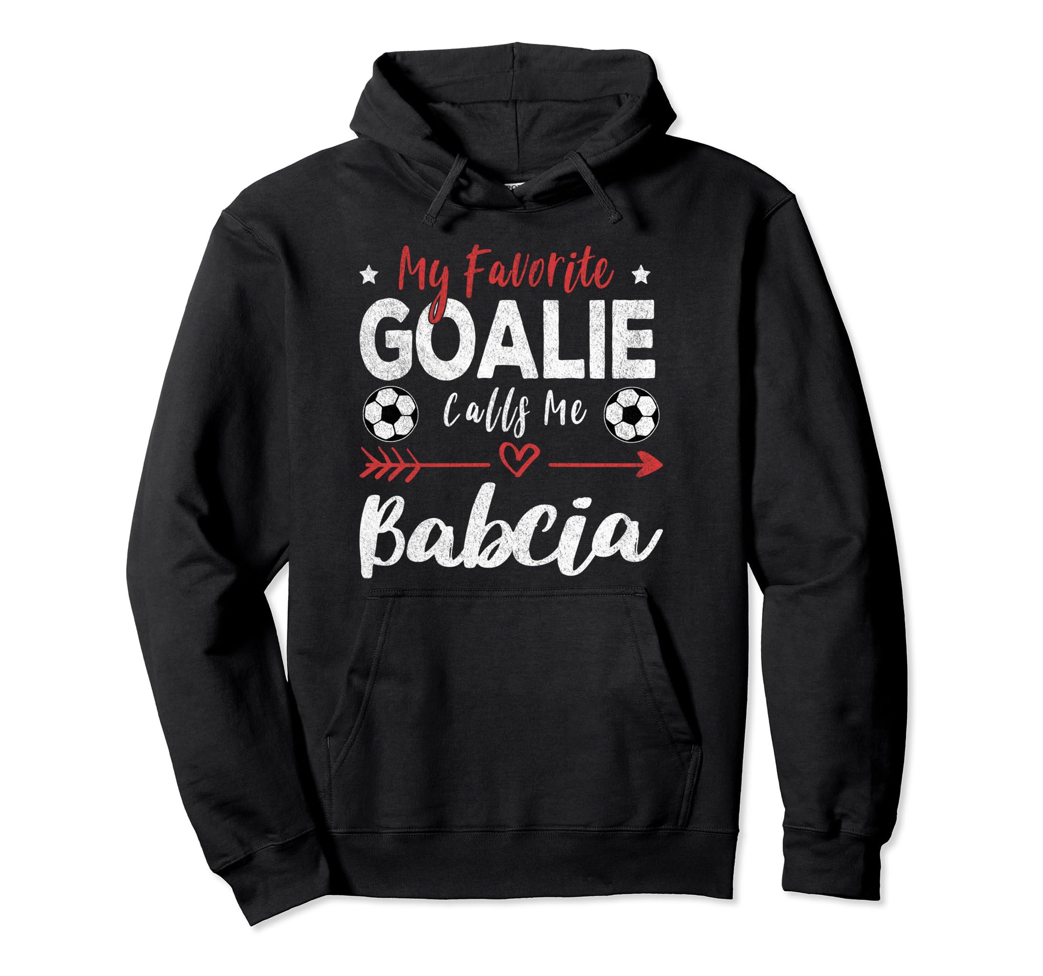 My Favorite Goalie Calls Me Babcia Hoodie - Custom Art Print Men Women - T-Shirt, Sweatshirt, Hoodie