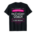 Field Hockey Coach Gift Field Hockey T-Shirt - Novelty Apparel for Adults - T-Shirt, Sweatshirt, Hoodie