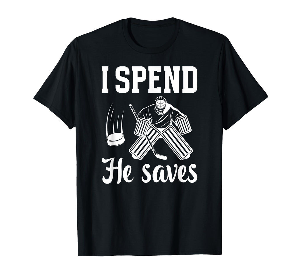 He Saves Ice Hockey Goalkeeper Mom T-Shirt - Unique Graphic for Adults - T-Shirt, Sweatshirt, Hoodie