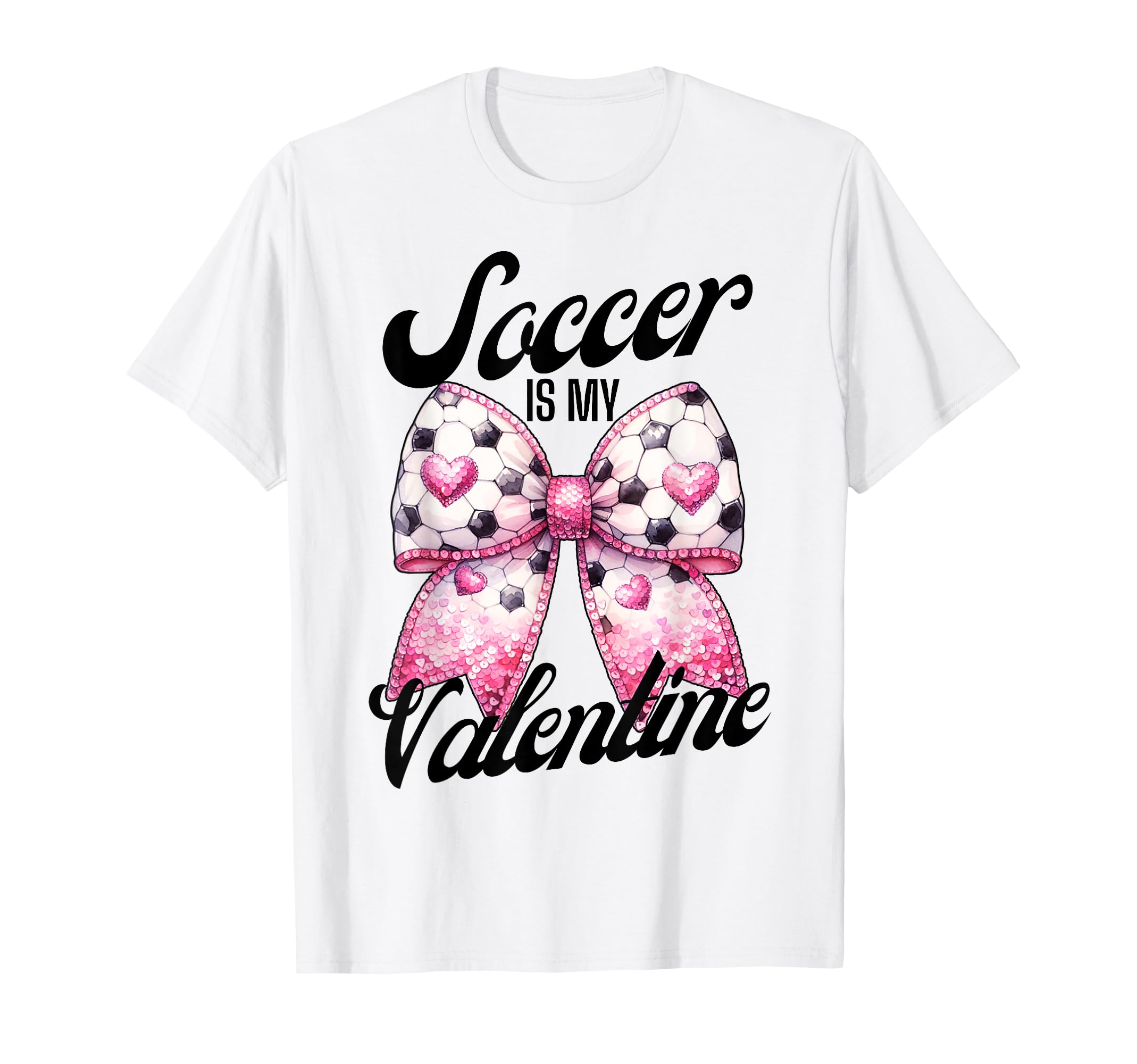 Soccer Is My Valentine Coquette Bow T-Shirt - Custom Art Print Unisex - T-Shirt, Sweatshirt, Hoodie