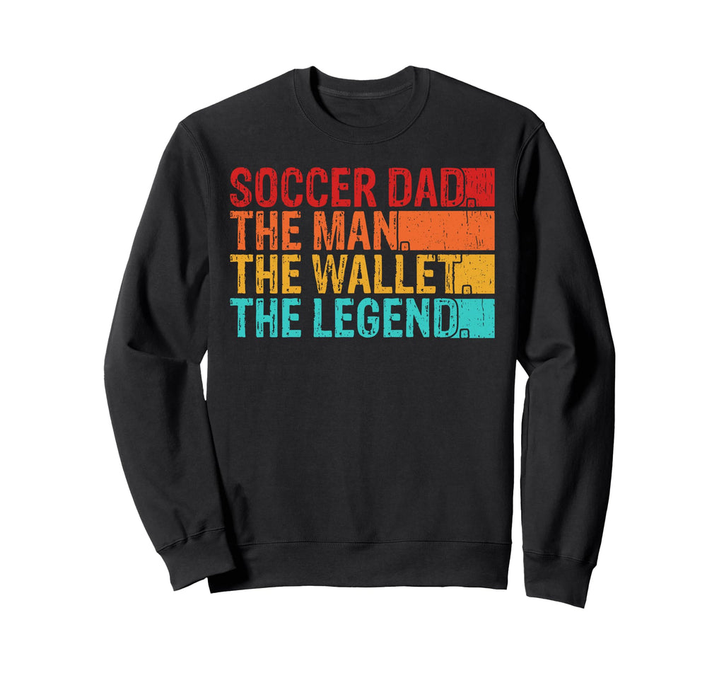 Soccer Dad Wallet Legend Sweatshirt - Novelty Apparel Unisex - T-Shirt, Sweatshirt, Hoodie