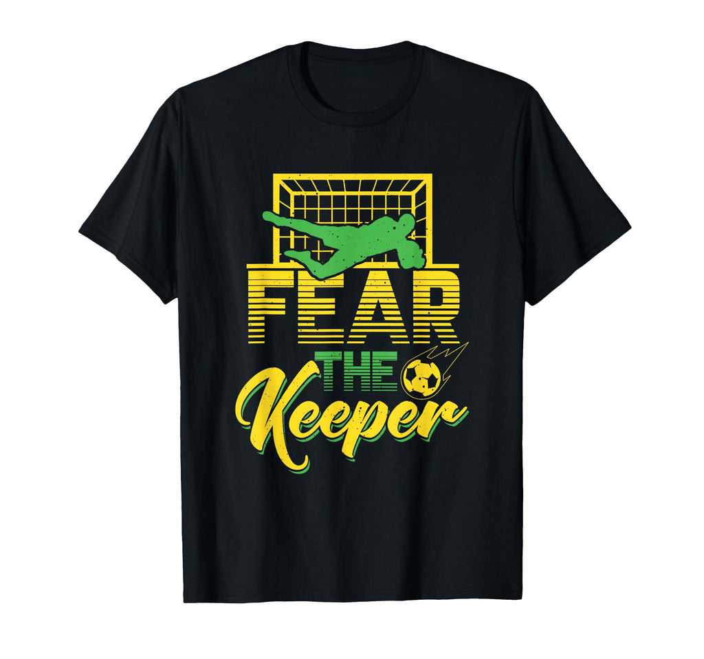 Fear Keeper Goalkeeper Soccer Pun T-Shirt - Minimalist Print Unisex - T-Shirt, Sweatshirt, Hoodie