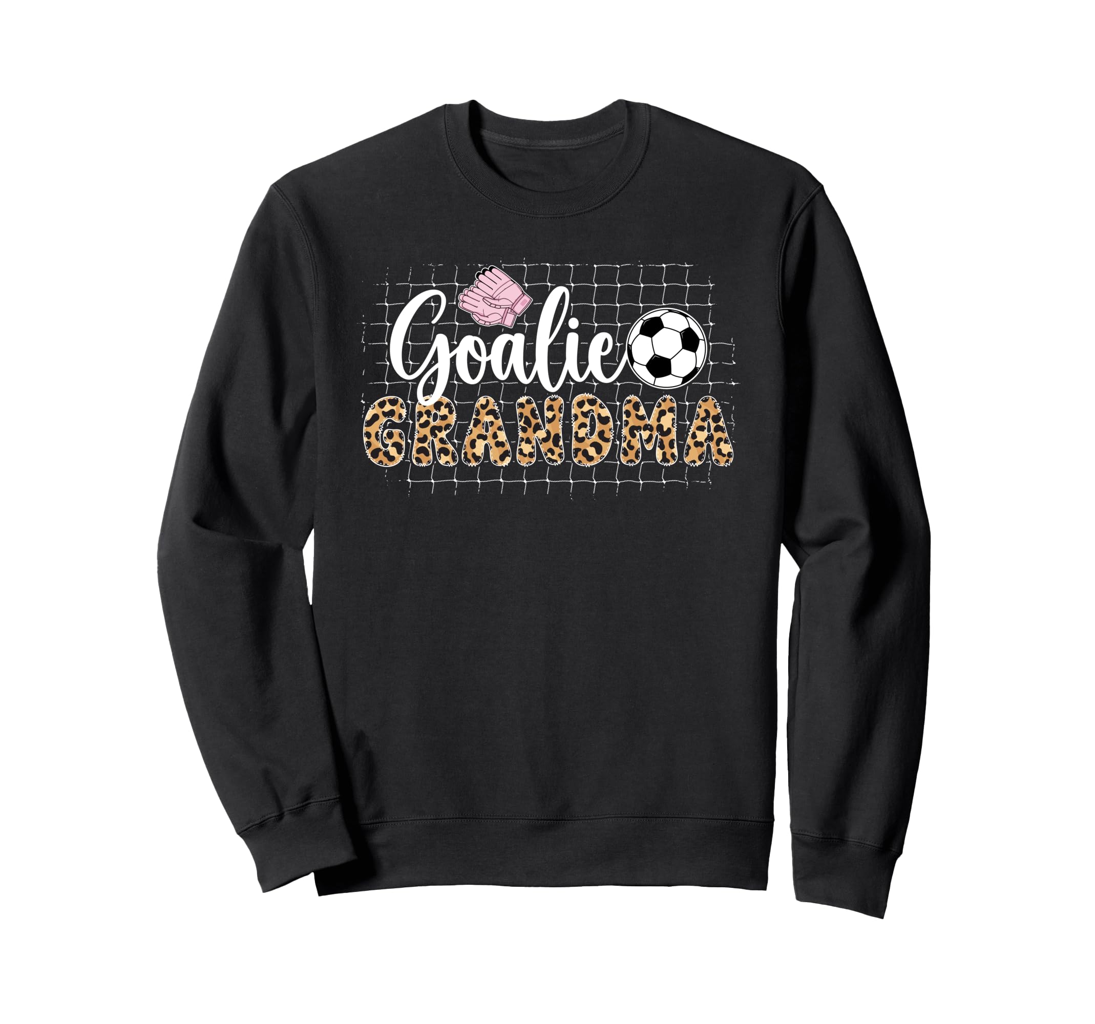 Soccer Goalie Grandma Soccer Keeper Sweatshirt - Unique Graphic Men Women - T-Shirt, Sweatshirt, Hoodie