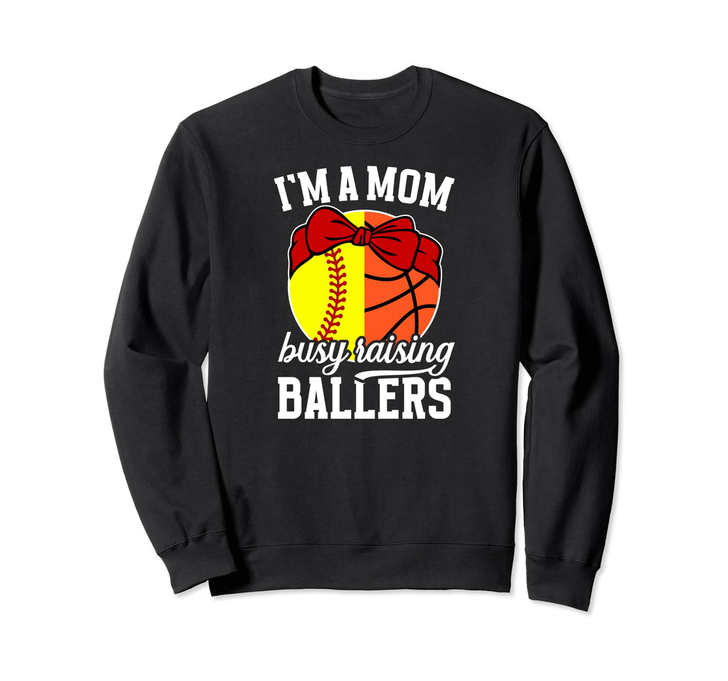 Im Mom Busy Raising Ballers Softball Sweatshirt - Unique Graphic Men Women - T-Shirt, Sweatshirt, Hoodie