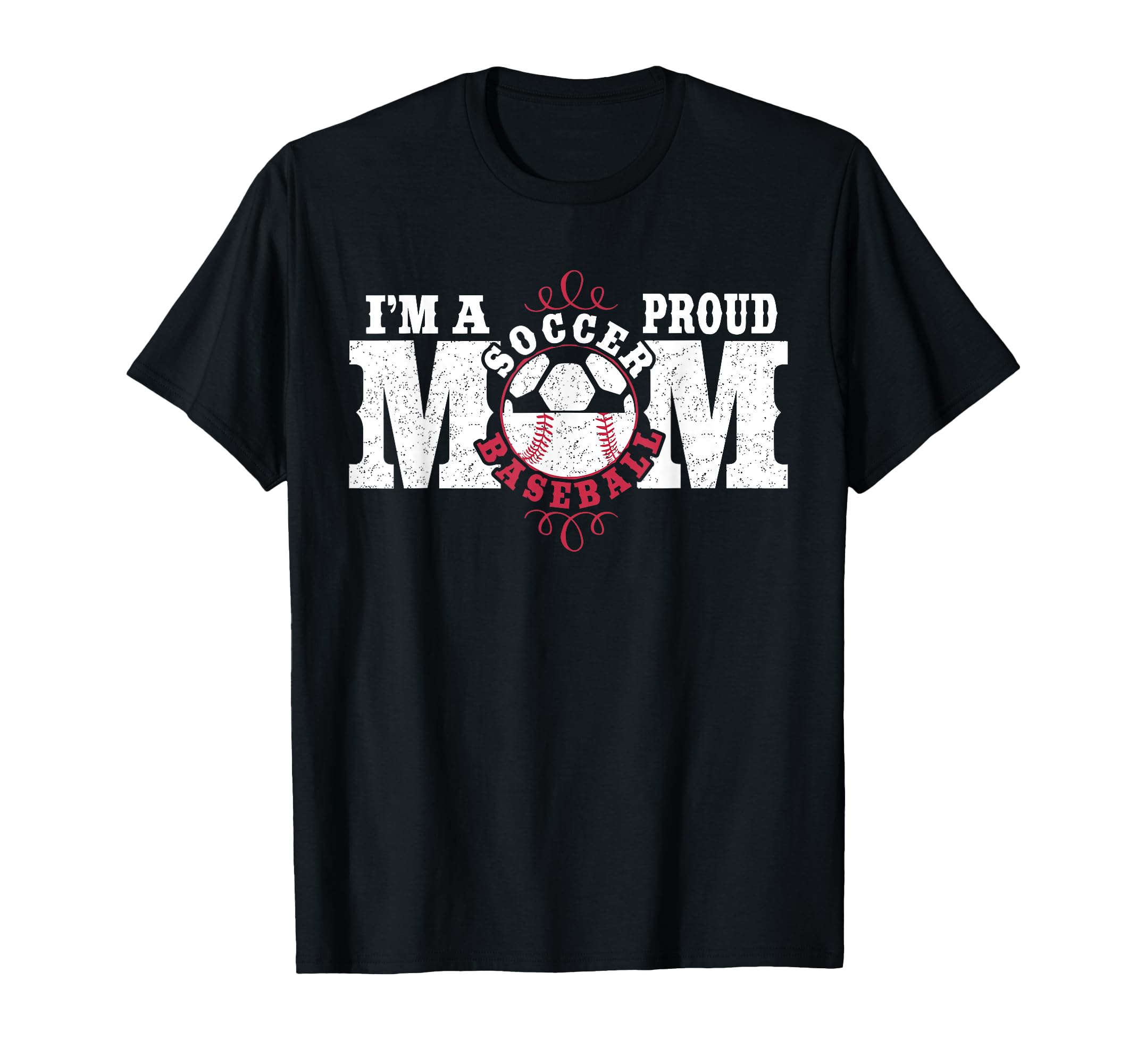 Im Proud Soccer Baseball Mom T-Shirt - Trendy Graphic Unisex - T-Shirt, Sweatshirt, Hoodie