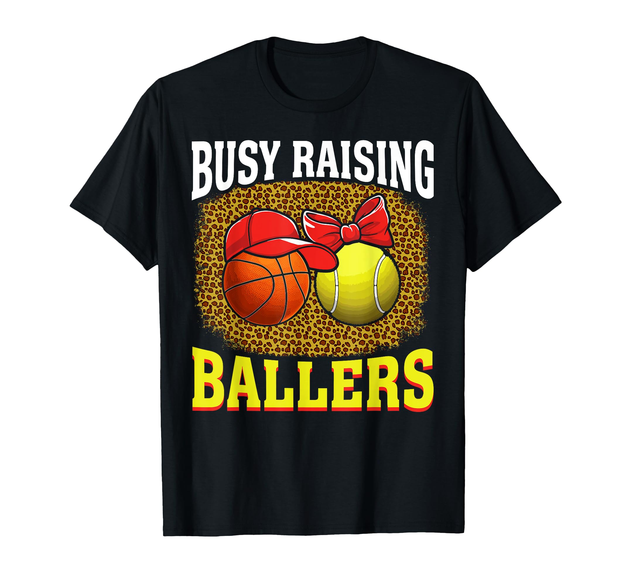 Busy Raising Ballers Basketball Tennis Mom T-Shirt - Unique Graphic Unisex - T-Shirt, Sweatshirt, Hoodie