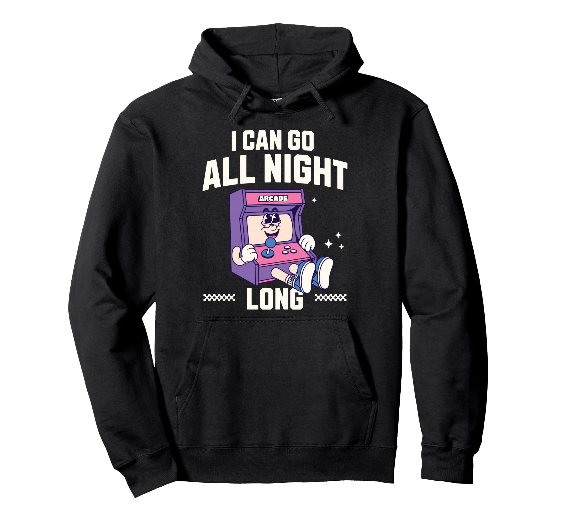 I Can Go All Night Long Arcade Gamer Hoodie - Novelty Apparel Unisex - T-Shirt, Sweatshirt, Hoodie