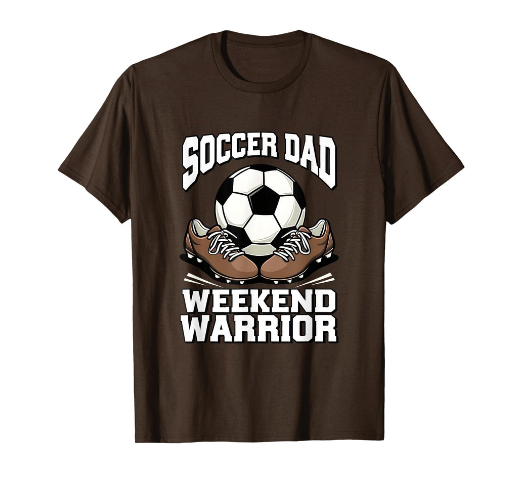 Soccer Dad Weekend Warrior T-Shirt - Casual Everyday Wear Men Women - T-Shirt, Sweatshirt, Hoodie