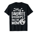 My Favorite Ballers Call Me Mom T-Shirt - Fun Novelty Design for Adults - T-Shirt, Sweatshirt, Hoodie