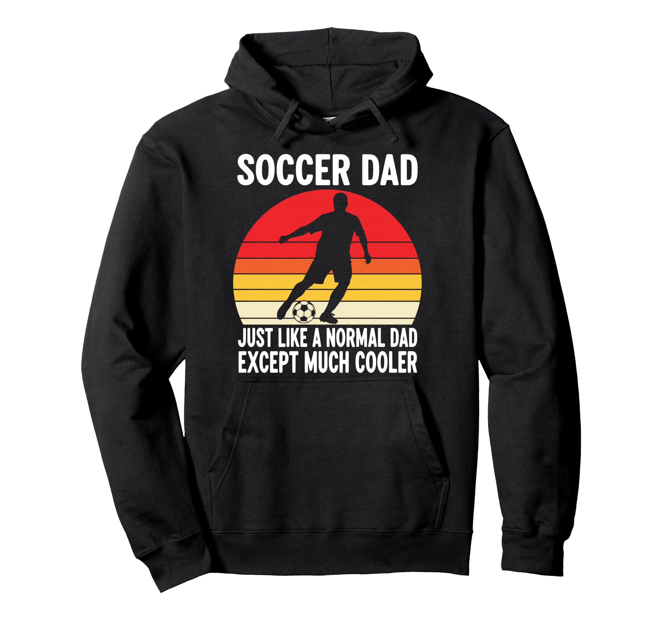 Soccer Dad Just Like Normal Dad Except Hoodie - Minimalist Print Men Women - T-Shirt, Sweatshirt, Hoodie