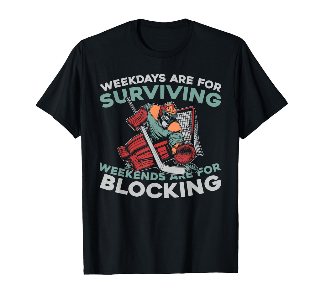 Hockey Goalkeeper Ice Hockey Goalie T-Shirt - Fun Novelty Design Men Women - T-Shirt, Sweatshirt, Hoodie