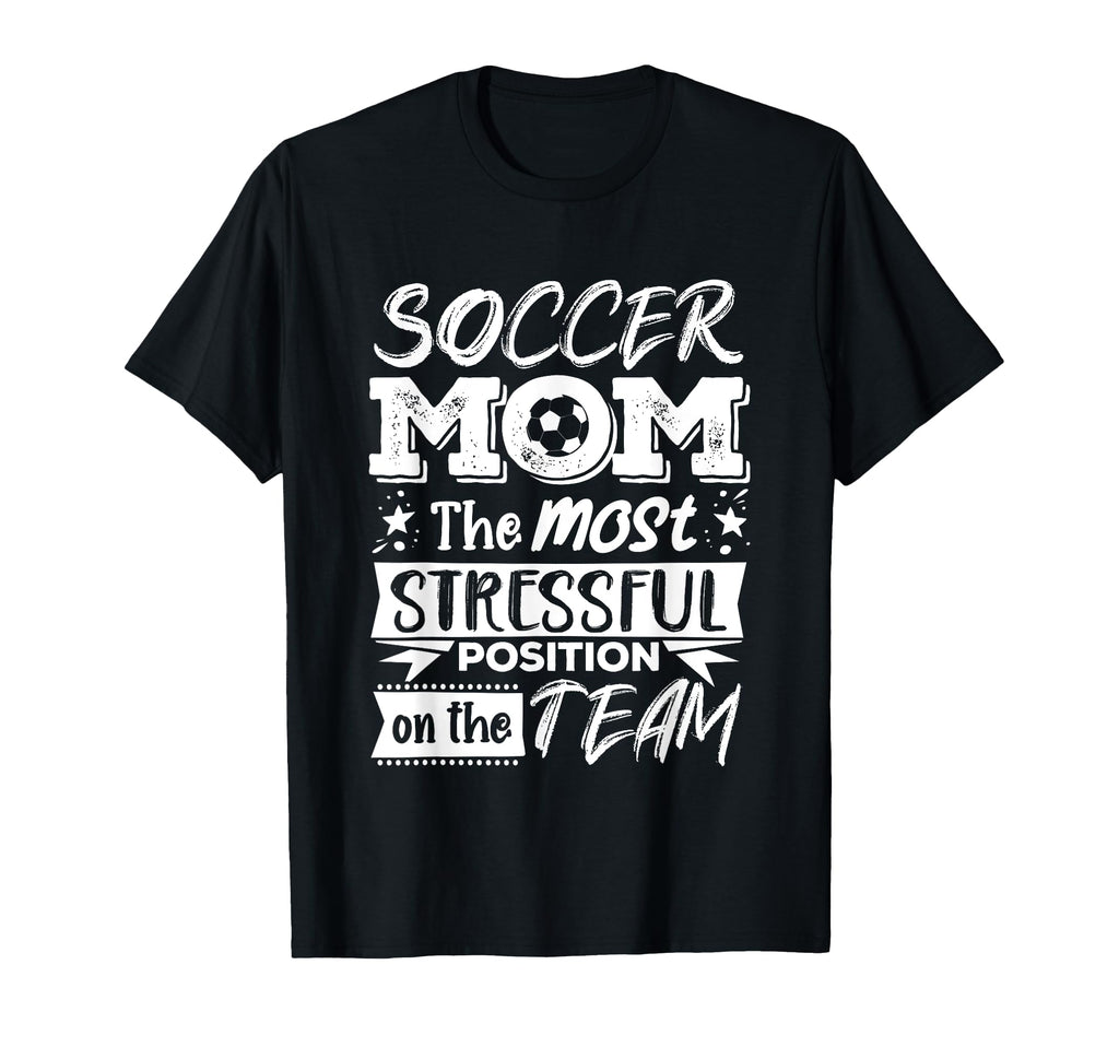Soccer Mom Soccer Lover Soccer Player T-Shirt - Novelty Apparel for Adults - T-Shirt, Sweatshirt, Hoodie
