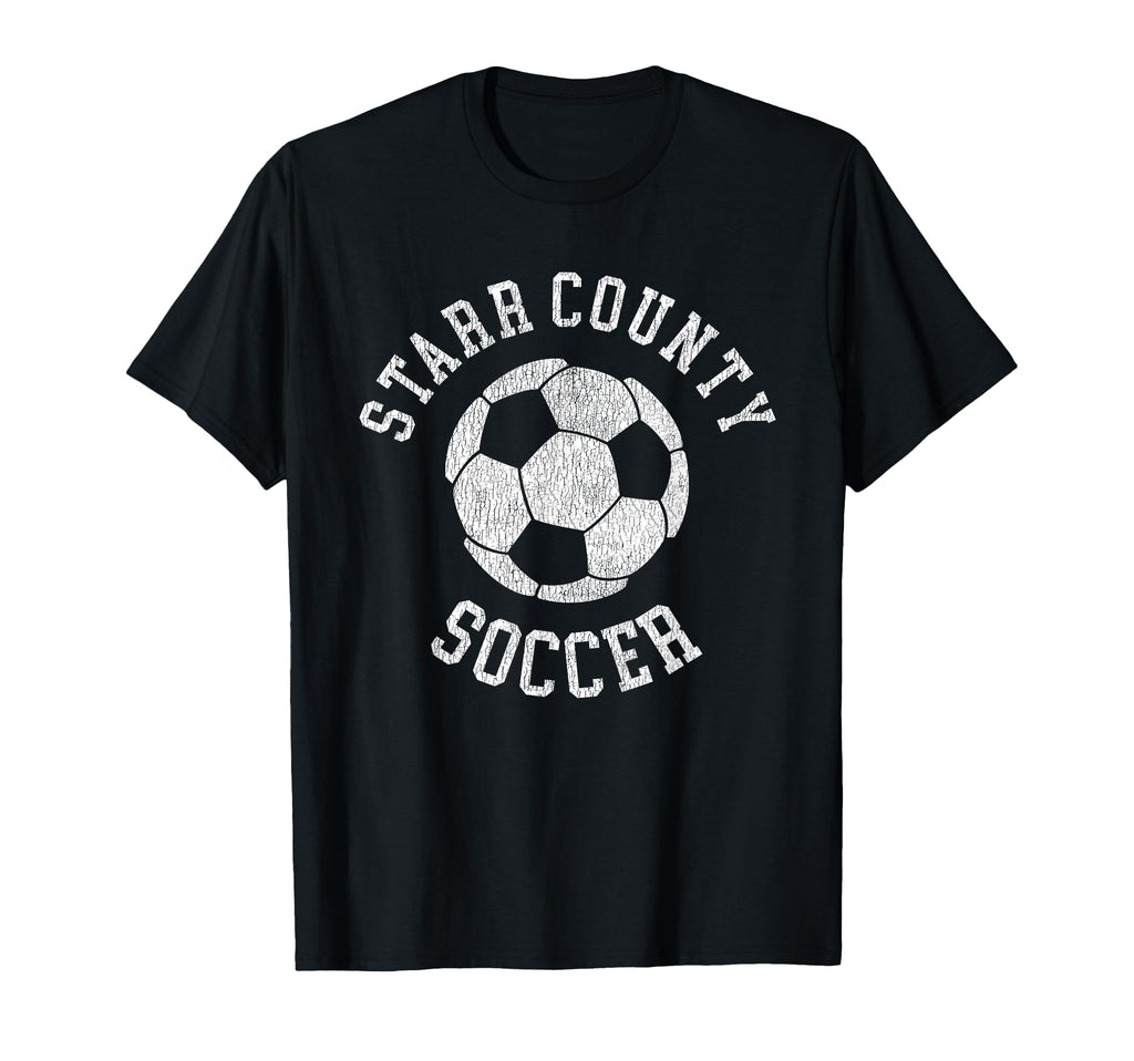 Starr County Soccer Distressed 90S T-Shirt - Trendy Graphic Unisex - T-Shirt, Sweatshirt, Hoodie