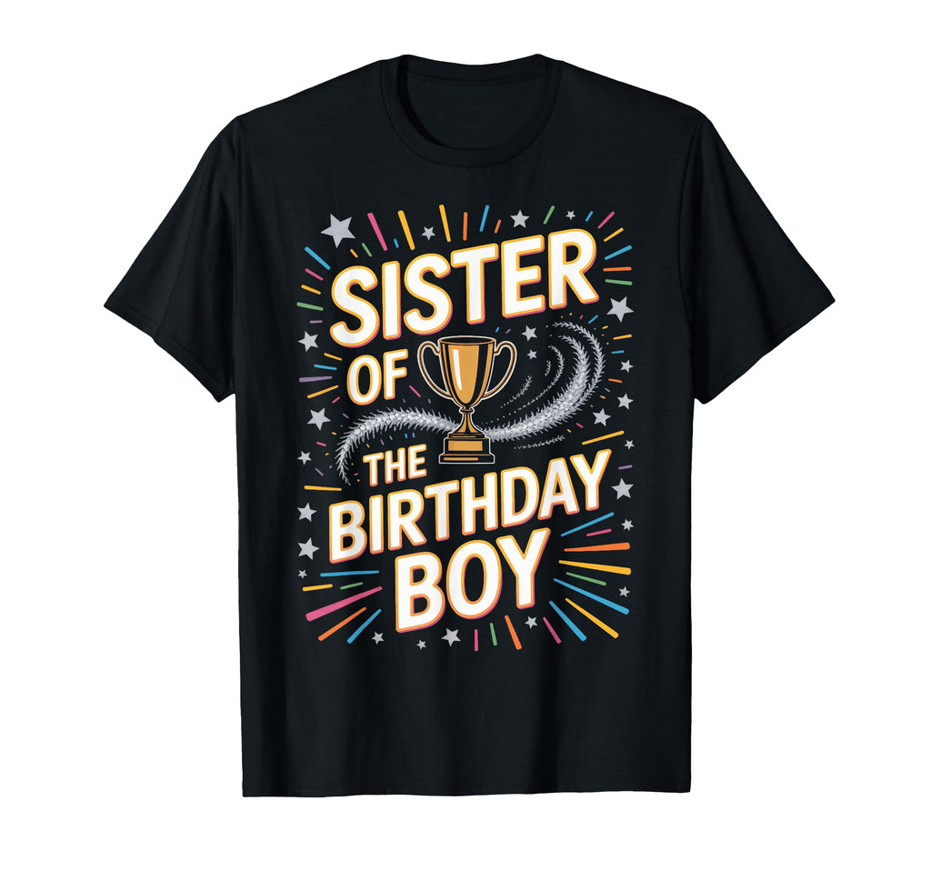 Sister Birthday Soccer Sibling Party T-Shirt - Streetwear Style Men Women - T-Shirt, Sweatshirt, Hoodie