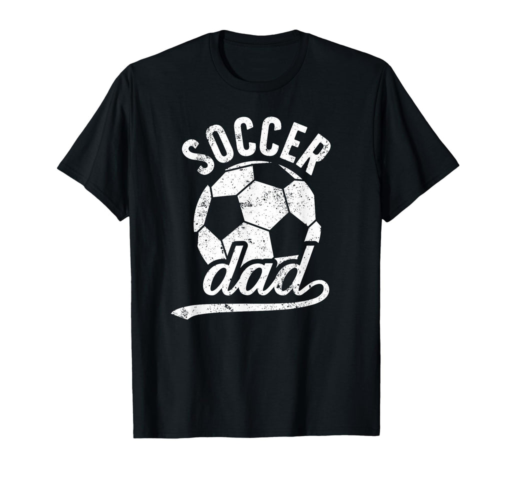 Soccer Dad Soccer Player Dad Soccer T-Shirt - Novelty Apparel for Adults - T-Shirt, Sweatshirt, Hoodie