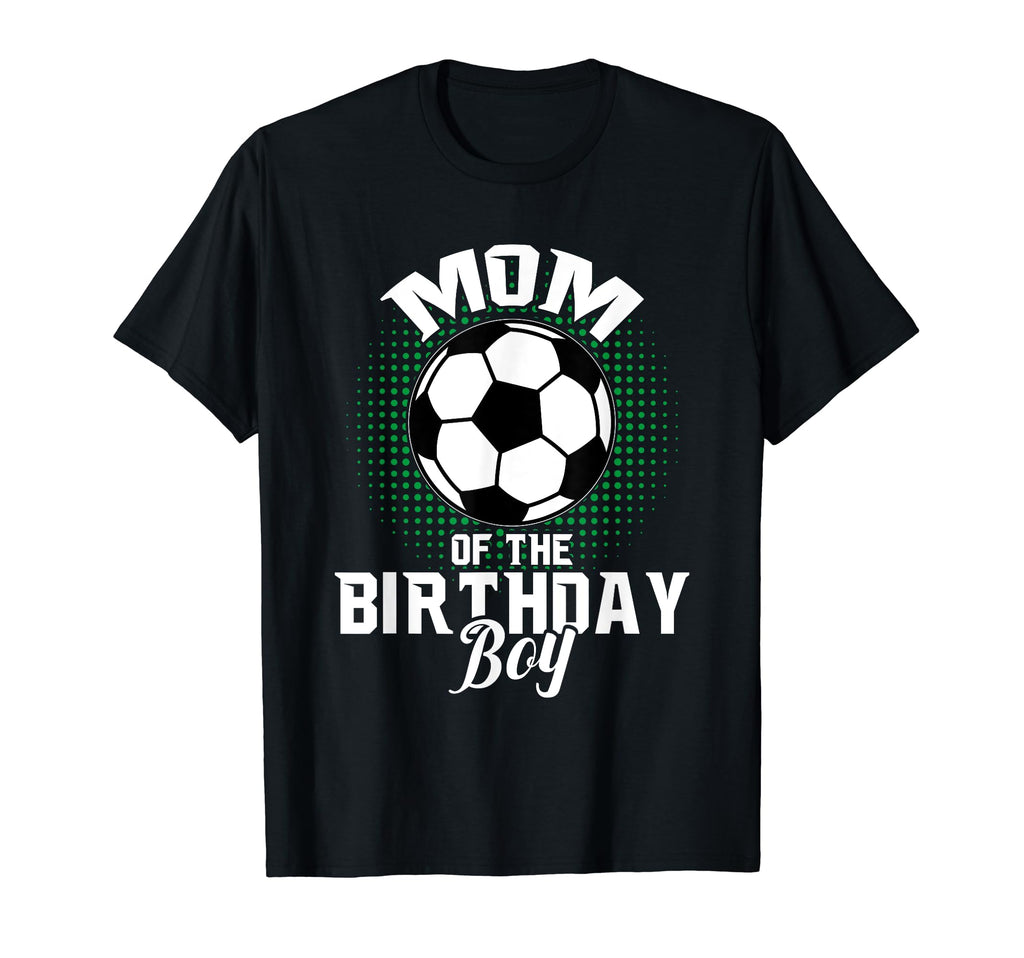 Mom Birthday Soccer Lover Gifts Mothers Day T-Shirt - Graphic Print Unisex - T-Shirt, Sweatshirt, Hoodie
