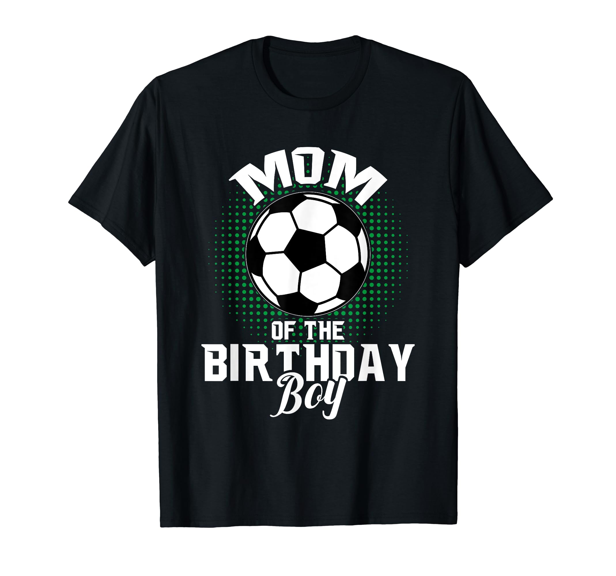 Mom Birthday Soccer Lover Gifts Mothers Day T-Shirt - Graphic Print Unisex - T-Shirt, Sweatshirt, Hoodie