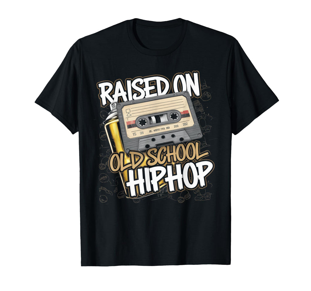 Raised Old School Hip Hop Cassette T-Shirt - Novelty Apparel Unisex - T-Shirt, Sweatshirt, Hoodie