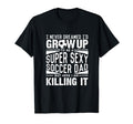 Soccer Player Dad Soccer Lover Fathers Day T-Shirt - Graphic Print Unisex - T-Shirt, Sweatshirt, Hoodie