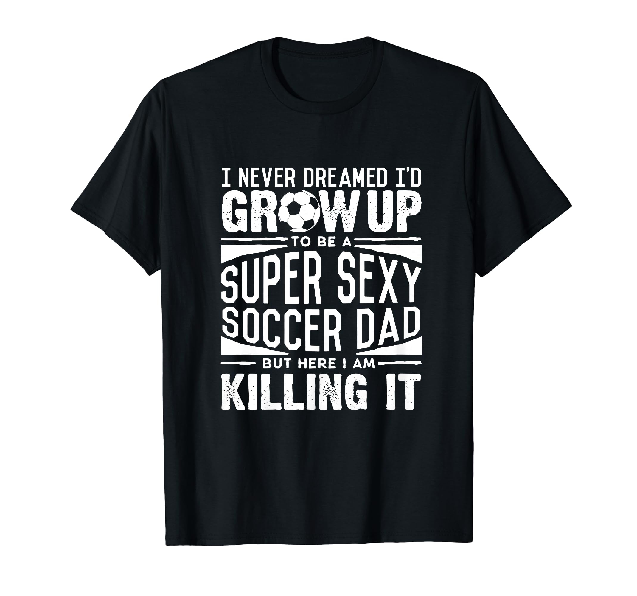 Soccer Player Dad Soccer Lover Fathers Day T-Shirt - Graphic Print Unisex - T-Shirt, Sweatshirt, Hoodie