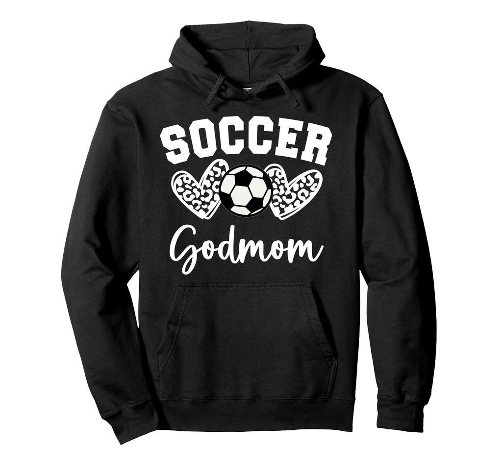 Soccer Godmom Matching Family Soccer Hoodie - Novelty Apparel for Adults - T-Shirt, Sweatshirt, Hoodie