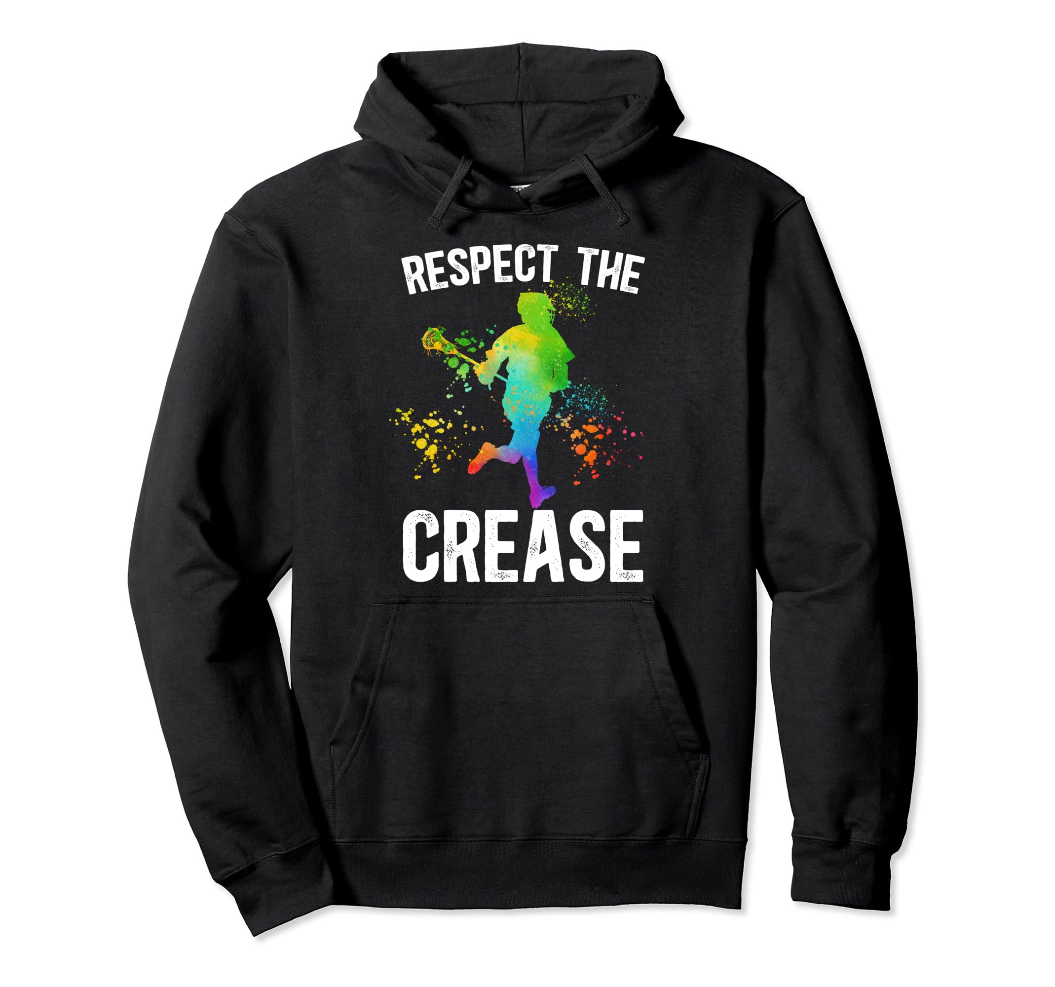 Respect Crease Lacrosse Goalkeeper Hoodie - Graphic Print Men Women - T-Shirt, Sweatshirt, Hoodie